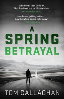 A Spring Betrayal - An Inspector Akyl Borubaev Thriller (2)