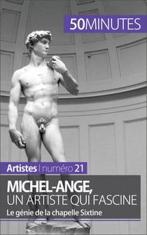 Michel-Ange, un artiste qui fascine - Le génie de la chapelle Sixtine