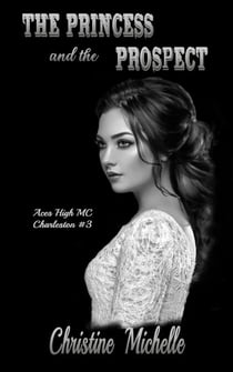 The Princess and the Prospect - Aces High MC - Charleston, #3