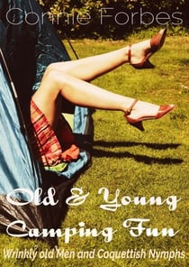Old & Young Camping Fun - Wrinkly Old Men & Coquettish Nymphs, #1