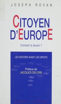 Citoyen d'Europe : comment le devenir ? - Les devoirs avant les droits