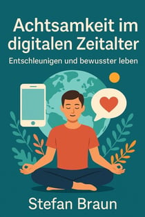 Achtsamkeit im digitalen Zeitalter