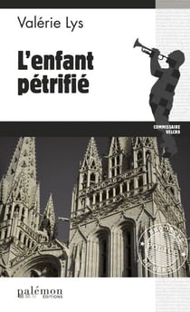 L'enfant pétrifié - Une enquête du commissaire Velcro - Tome 5