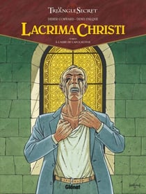 Lacrima Christi - Tome 02 - A l'aube de l'Apocalypse