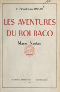 Les aventures du roi Baco - Marin nantais