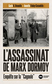 L'assassinat de Marx Dormoy - Enquête sur la "Cagoule"