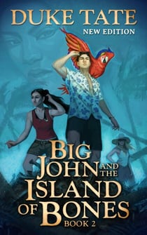 Big John and the Island of Bones - Big John, #2