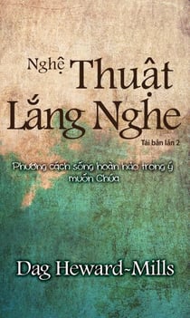 Nghệ Thuật Lắng Nghe (Phương cách sống hoàn hảo trong ý muốn Chúa)  Tái bản lần 2