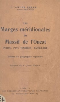 Les marges méridionales du massif de l'Ouest (Poitou, Pays vendéens, Basse-Loire) - Leçons de géographie régionale