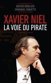 Xavier Niel La voix du pirate - La voie du pirate