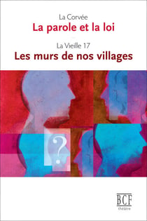 La parole et la loi suivi de Les murs de nos villages