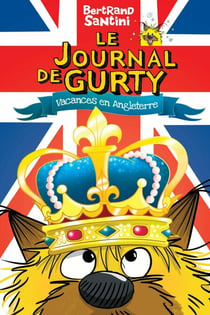 Le Journal de Gurty (Tome 10) - Vacances en Angleterre