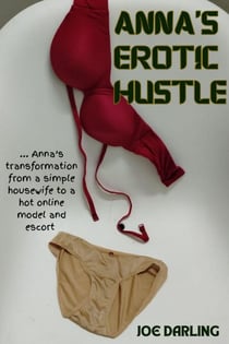 Anna's Erotic Hustle