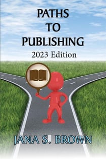 Paths to Publishing - Common Sense Writing and Publishing