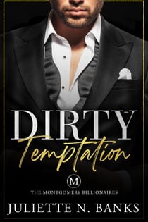 Dirty Temptation - The Montgomery Billionaires, #2