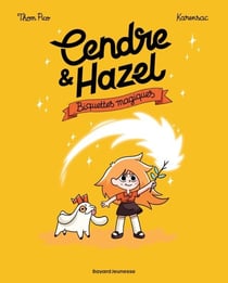 Cendre et Hazel, Tome 02 - Biquettes magiques