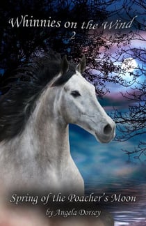Spring of the Poacher's Moon - Whinnies on the Wind, #2