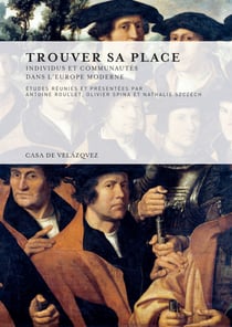 Trouver sa place - Individus et communautés dans l’Europe moderne