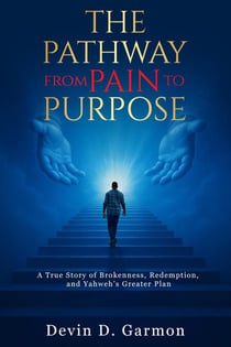 The Pathway from Pain to Purpose - From Pain to Purpose Serie, #187