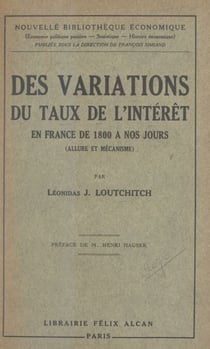 Des variations du taux de l'intérêt en France de 1800 à nos jours (allure et mécanisme)