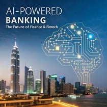 AI-Powered Banking: The Future of Finance and Fin-Tech