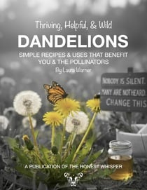 Thriving, Helpful, & Wild Dandelions