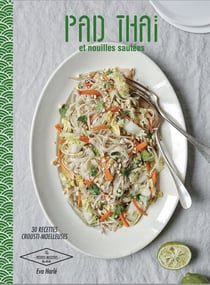 Pad Thaï et Nouilles sautées