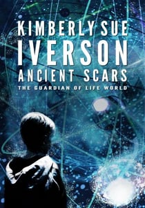 Ancient Scars - The Guardian of Life, #3