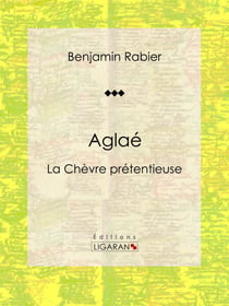 Aglaé - La Chèvre prétentieuse