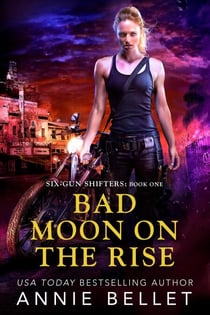 Bad Moon on the Rise - Six-Gun Shifters, #1