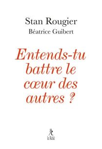 Entends-tu battre le coeur des autres ?