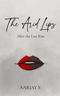 The Arid Lips