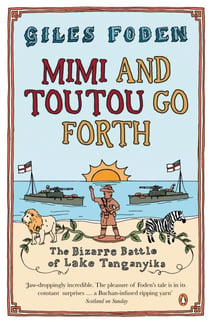 Mimi and Toutou Go Forth - The Bizarre Battle of Lake Tanganyika