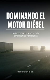 Dominando el Motor Diésel: Curso Técnico de Inyección, Diagnóstico y Emisiones