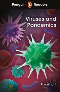 Penguin Readers Level 6: Viruses and Pandemics (ELT Graded Reader) - Abridged Edition