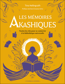 Les Mémoires akashiques : Toutes les clés pour se connecter à la bibliothèque universelle