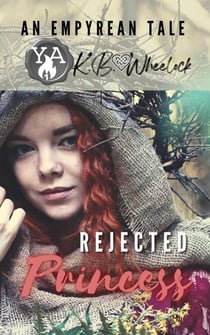 Rejected Princess - An Empyrean Tale