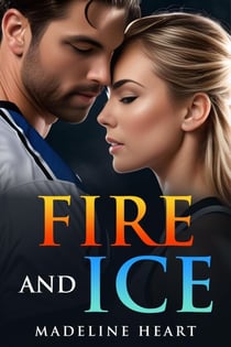 Fire and Ice - Sports Romance, #1
