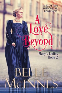 A Love Beyond - Mary's Ladies, #2