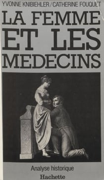La femme et les médecins : analyse historique - Analyse historique