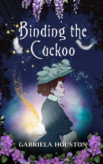 Binding the Cuckoo - Daughters of Defiance, #1