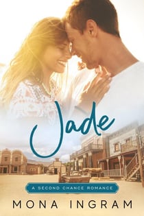 Jade - A Second Chance Romance, #4