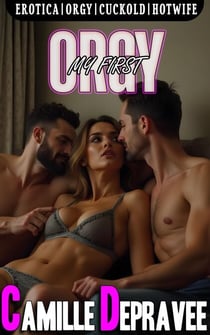 My First Orgy - Smut, #2