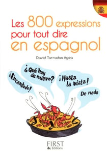 Le petit livre de - les 800 expressions pour toutdire en espagnol