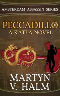 Peccadillo - A Katla Novel - Amsterdam Assassin Series, #2