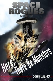 Here, There Be Monsters - Space Rogues, #8