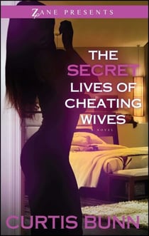 Secret Lives of Cheating Wives - A Novel