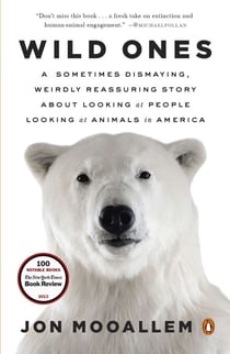 Wild Ones - A Sometimes Dismaying, Weirdly Reassuring Story About Looking at People Looking at Animals in America