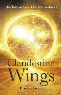 Clandestine Wings: The Evolving Story of Earth's Guardians