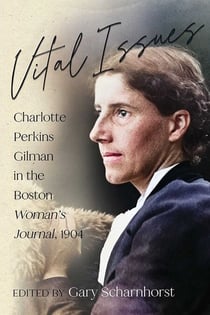 Vital Issues - Charlotte Perkins Gilman in the Boston Woman's Journal, 1904